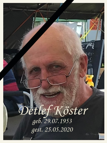 Unser guter Detlef ist gegangen